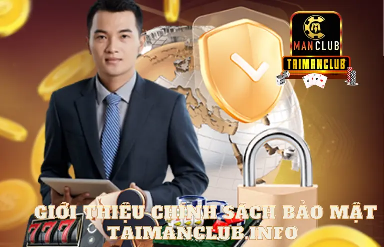 Giới thiệu chính sách bảo mật taimanclub.club